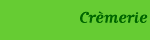 Crèmerie